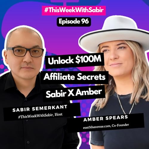 #096 Unlocking Affiliate Marketing Gold: Amber Spears Unleashes $100M Strategies! copertina