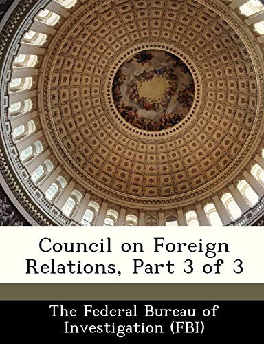 Council on Foreign Relations, Part 3 of 3