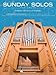 Produktbild Sunday Solos for Organ: Preludes, Offertories & Postludes