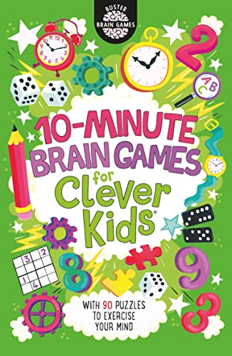 10-Minute Brain Games for Clever Kids (10) (Buster Brain Games)