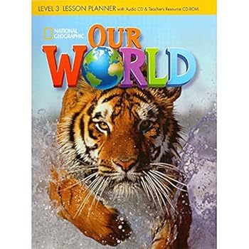 Paperback Our World 3: Lesson Planner with Audio CD and Teacher's Resource CD-ROM Book