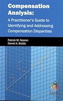 Compensation Analysis a Practitioner's Guide to Identifying and Addressing Compensation Disparities 0974989525 Book Cover