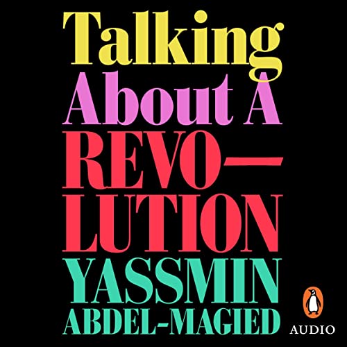 Talking About a Revolution by Yassmin Abdel-Magied episode artwork