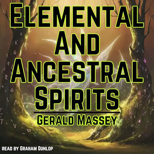 Elemental and Ancestral Spirits by Gerald Massey episode artwork