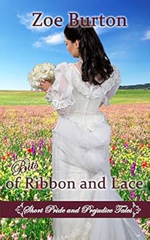 Paperback Bits of Ribbon and Lace: Short Pride & Prejudice Tales Book