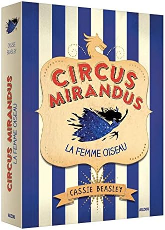 CIRCUS MIRANDUS - Tome 2 LA FEMME OISEAU