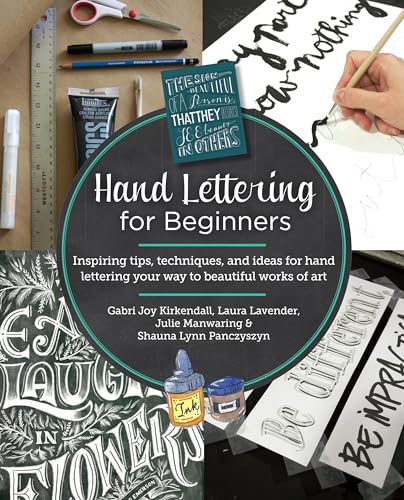 Hand Lettering for Beginners: Inspiring tips, techniques, and ideas for hand lettering your way to beautiful works of art (English Edition)