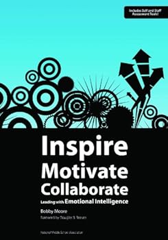 Hardcover Inspire, Motivate, Collaborate: Leading with Emotional Intelligence Book