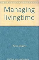 Managing livingtime B0006AYQAO Book Cover