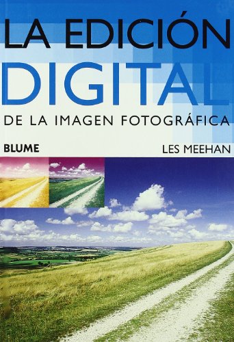 La Edicion Digital de La Imagen Fotografica