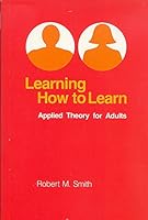Learning how to learn: Applied theory for adults 0695816594 Book Cover