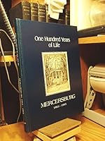 One Hundred Years of Life: Mercersburg, 1893-1993 B0006F3EBG Book Cover