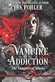 Vampire Addiction: the Vampires of Athens, Book One (Volume 1)