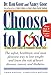 Choose To Lose: A Food Lover's Guide to Permanent Weight Loss  A Practical Nutrition System That Lets You Be the Boss