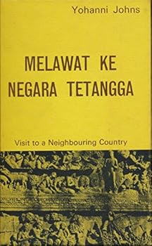 Hardcover Melawat Ke Negara Tetangga: Visit To A Neighbouring Country. An Indonesian Reader. Book
