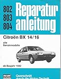 citroen bx kaufberatung  Citroen BX 14/16 (alle Benzinmodelle) ab Baujahr 1982.