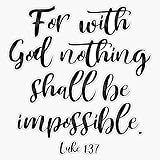Luke 1 37 Bumper Sticker Vinyl Decal 5'
