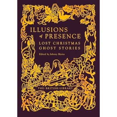 Illusions of Presence: Lost Christmas Ghost Stories