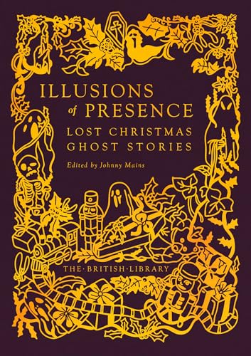 Illusions of Precence: Lost Christmas Ghost Stories: 21