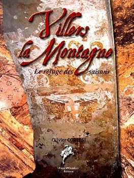 Hardcover Villers la Montagne. Le refuge des saisons [French] Book