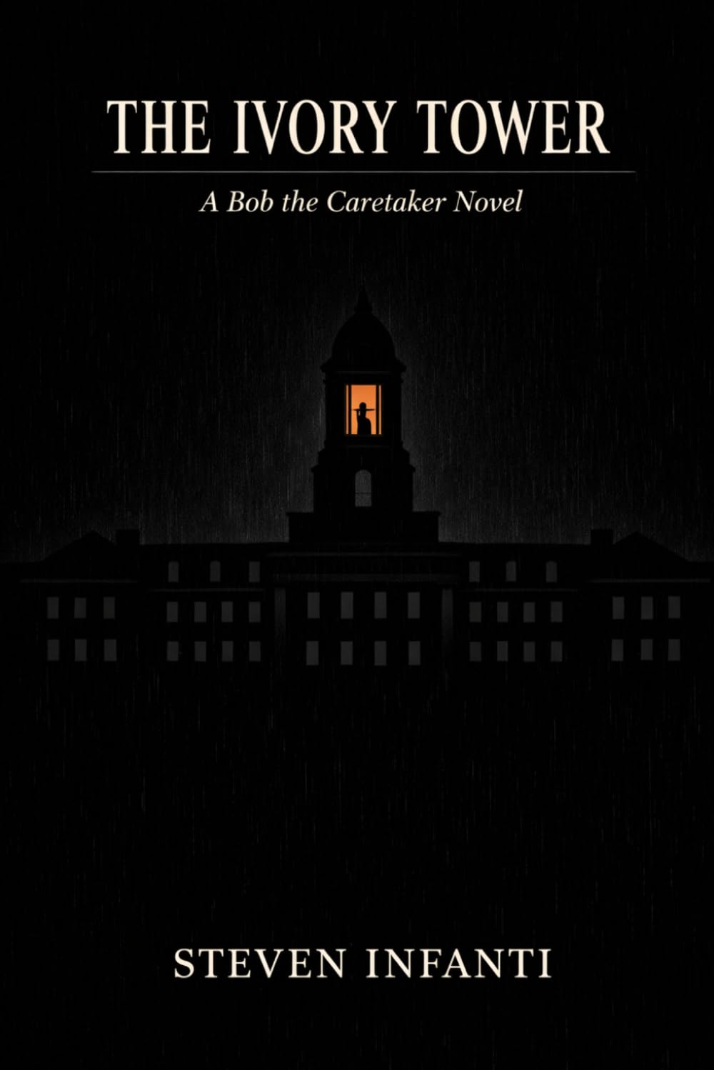 The Ivory Tower: A Bob the Caretaker Novel