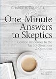 One Minute Answers to Skeptics: Concise Responses to the Top 50 Questions & Objections (The One-Minute Answers Series)
