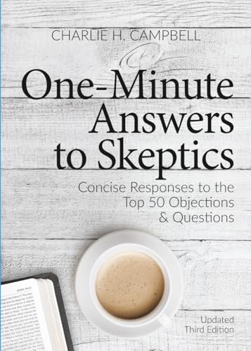 One Minute Answers to Skeptics: Concise Responses to the Top