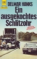 Ein Ausgekochtes Schlitzohr Trucker Roman 3453205847 Book Cover