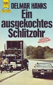 Perfect Paperback Ein Ausgekochtes Schlitzohr Trucker Roman [German] Book