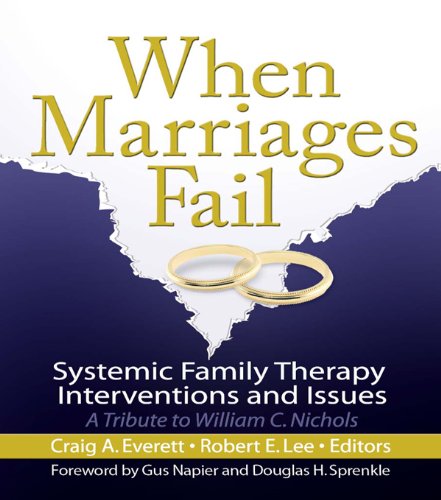 When Marriages Fail: Systemic Family Therapy Interventions and Issues