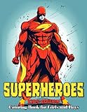  SuperHeroes Coloring book for girls and boys: 40 Coloring Pages of Dynamic Superheroes in Artistic Glory