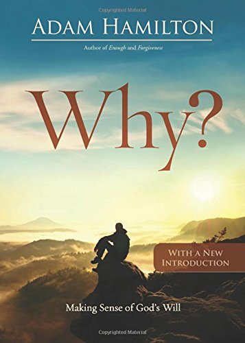 [By Adam Hamilton] Why?: Making Sense of God's Will (Paperback)ã€2018ã€‘by Adam Hamilton (Author) (Paperback)