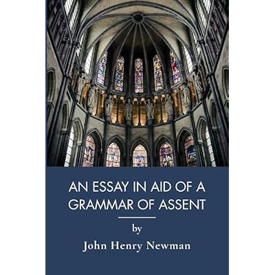 An Essay In Aid Of A Grammar Of Assent