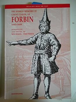 Paperback The Siamese Memoirs of Count Claude De Forbin: 1685-1688 (Treasures from the Past) Book
