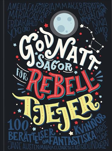 Godnattsagor för rebelltjejer : 100 berättelser... [Swedish] 9171264280 Book Cover