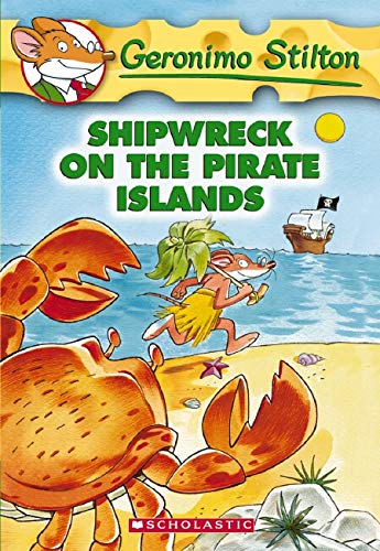 Shipwreck on the Pirate Islands (Geronimo Stilton #18)