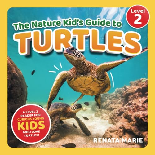 Image of The Nature Kid's Guide to Turtles: A Level 2 Reader for Curious Young Kids Who Love Turtles!