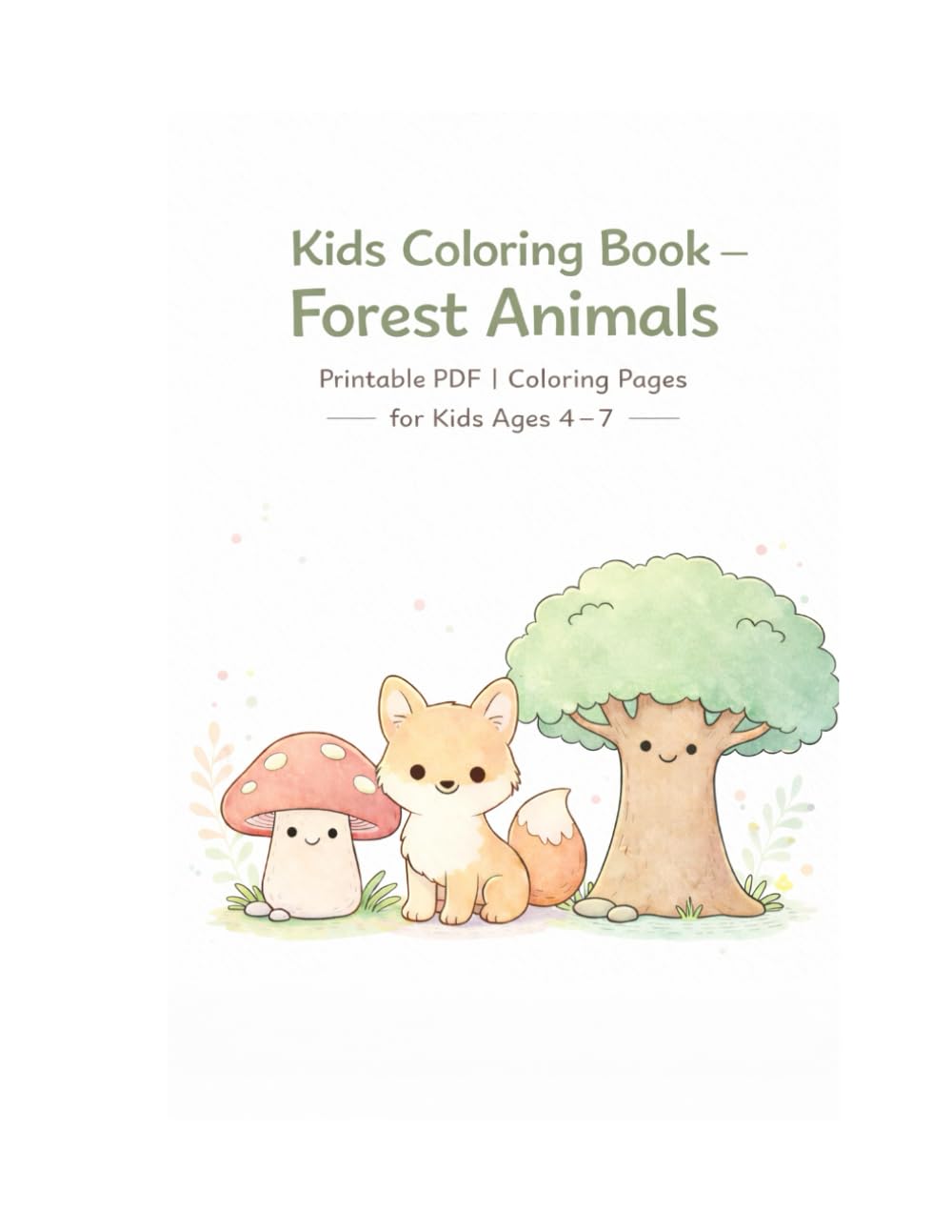 Kids Coloring Book – Forest Animals: Cute Woodland Animals Coloring Pages for Kids Ages 4–7