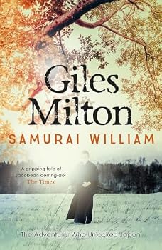 Samurai William: The Englishman Who Opened Japan