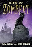 Rise of ZomBert (The Zombert Chronicles Book 1)