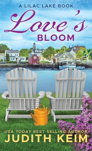 Love'S Bloom: A Lilac Lake Book