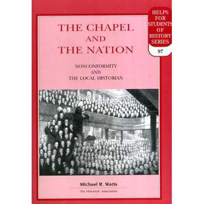 The Chapel and the Nation: Non-Conformity and the Local Historian: 97