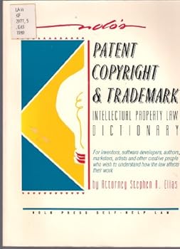Paperback Nolo's Intellectual Property Law Dictionary (Patent, Copyright & Trademark: A Desk Reference to Intellectual Property Law) Book