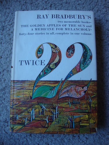Twice 22: The Golden Apples of the Sun and a Medicine for Melancholy