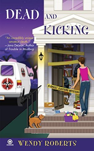 Dead and Kicking: A Ghost Dusters Mystery