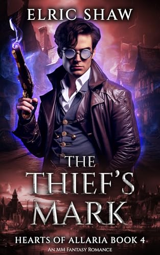 The Thief's Mark: An MM Fantasy Romance (Hearts of Allaria Book 4)