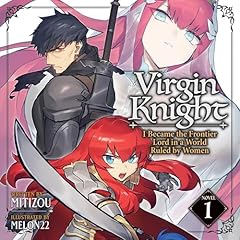 Virgin Knight: I Became the Frontier Lord in a World Ruled by Women, Vol. 1 Audiolibro Por Mitizou arte de portada