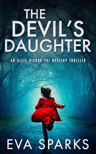 The Devil's Daughter (Allie Bishop FBI Mystery Thriller Book 1)