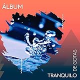  zZz Álbum Tranquilo de Gotas y Agua zZz