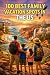 100 Best Family Vacation Spots In The US: The Ultimate Travel Guide to Memorable Getaways, Kid-Friendly Adventures, and Budget-Smart Family Fun Across America